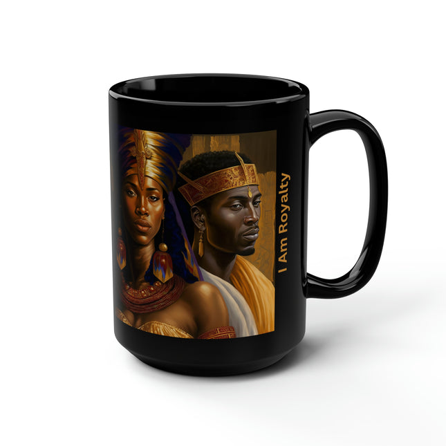 I Am Royalty - 15oz mug
