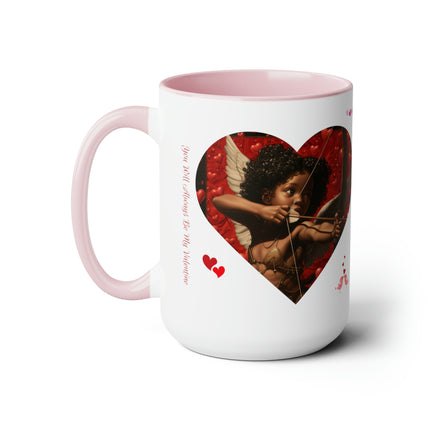 Always My Valentine - mug - 15oz