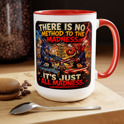 No Method To The Madness-2 - 15oz mug