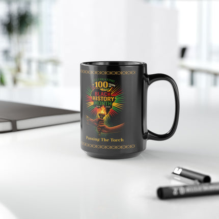 Passing The Torch - Black History Month 100th Year - 15oz mug