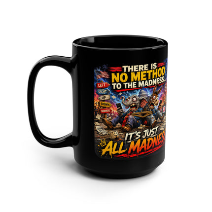 No Method To The Madness-3 – 15oz black mug