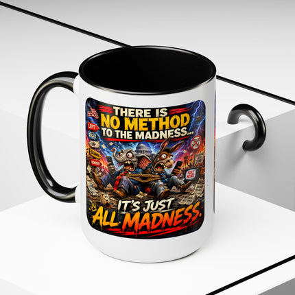 No Method To The Madness-3 - 15oz mug