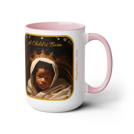 A Child is Born - mug - 15oz