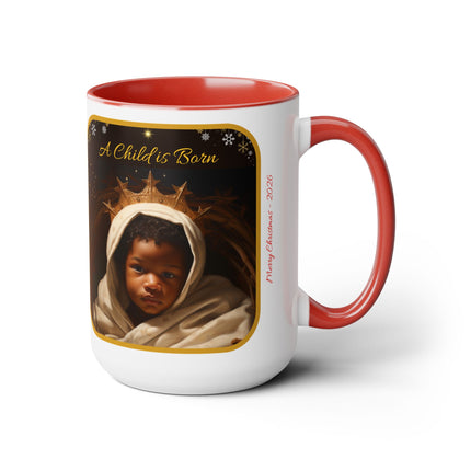 A Child is Born - mug - 15oz