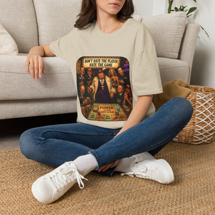 Don't Hate The Player Hate The Game - Political Satire T-shirt