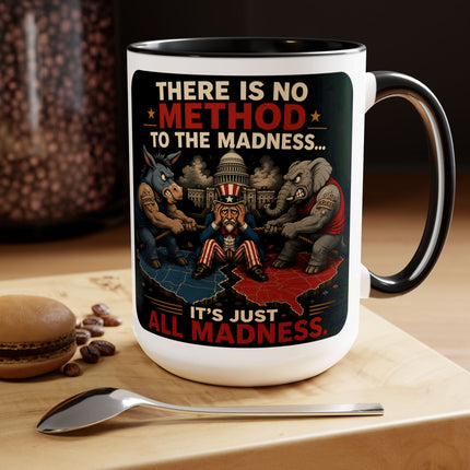 No Method To The Madness-1 - 15oz mug