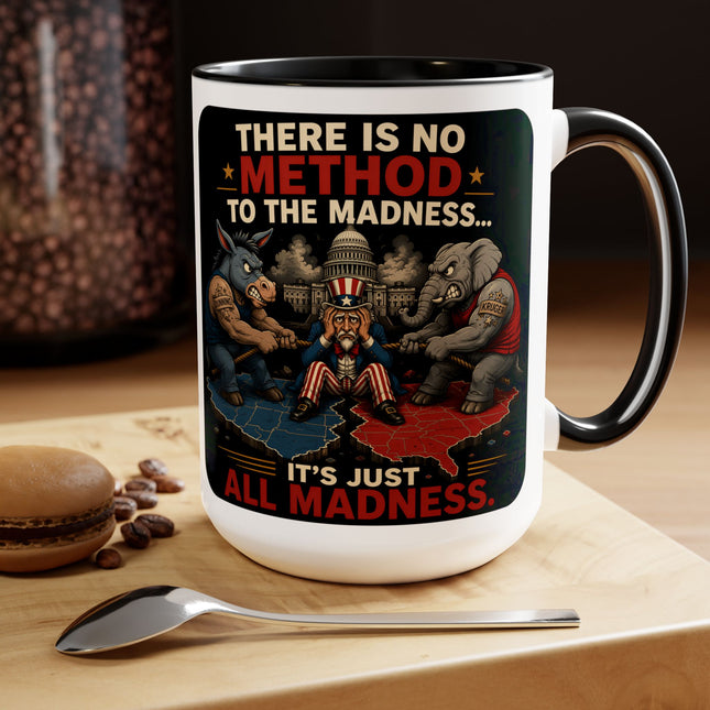 No Method To The Madness-1 - 15oz mug