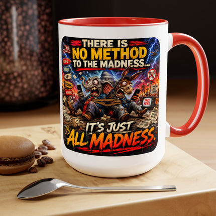 No Method To The Madness-3 - 15oz mug