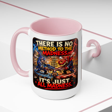 No Method To The Madness-2 - 15oz mug