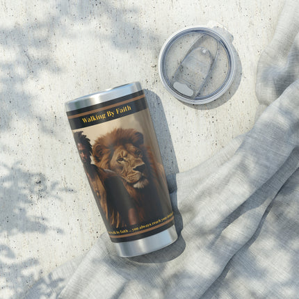 Walking By Faith - 20oz tumbler