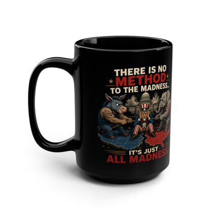 No Method To The Madness1 – 15oz black mug