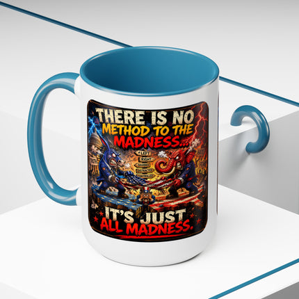No Method To The Madness-2 - 15oz mug