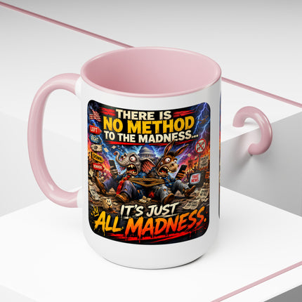 No Method To The Madness-3 - 15oz mug