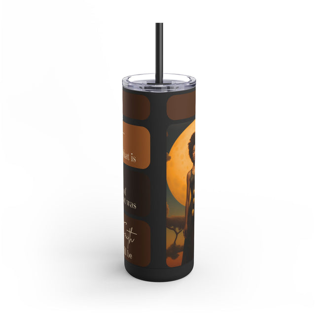 Accept What Is - Skinny Tumbler - 20oz