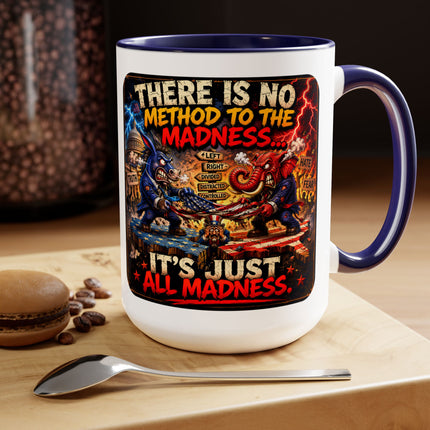 No Method To The Madness-2 - 15oz mug