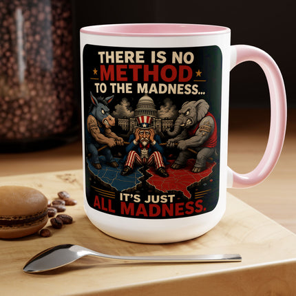 No Method To The Madness-1 - 15oz mug