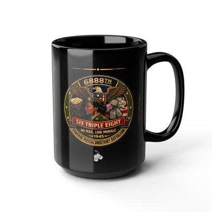 Six Triple Eight Postal Battalion - 15oz black mug