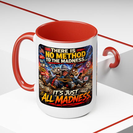 No Method To The Madness-3 - 15oz mug