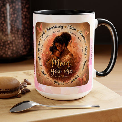 Mom You Are - Mothers Day Mug 2 - 15oz mug
