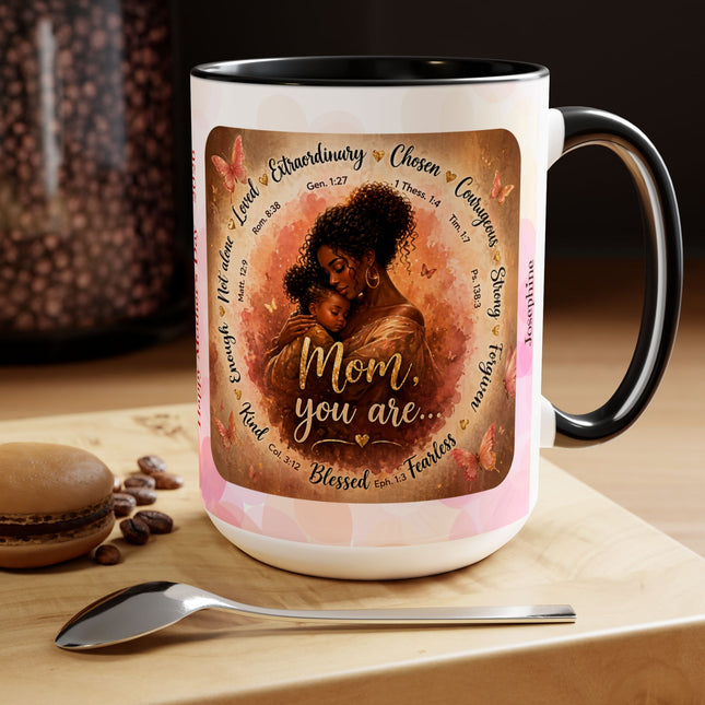 Mom You Are - Mothers Day Mug 2 - 15oz mug