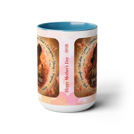 Mom You Are - Mothers Day Mug 2 - 15oz mug