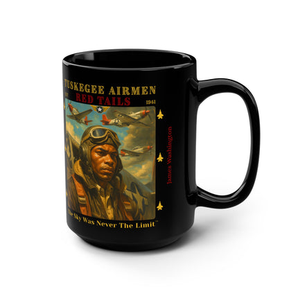 Tuskegee Airmen - The Sky Was Never The Limit - 15oz mug
