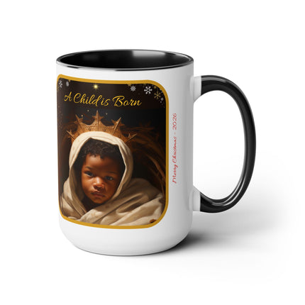 A Child is Born - mug - 15oz