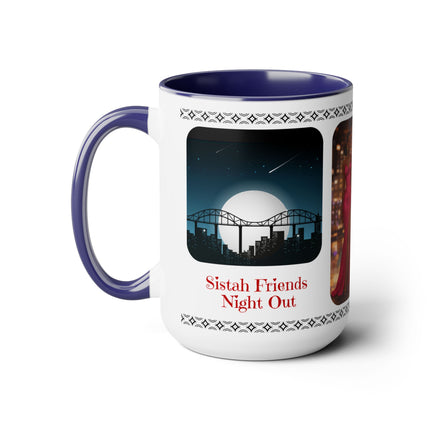 Sistah Friends Night Out - 15oz mug