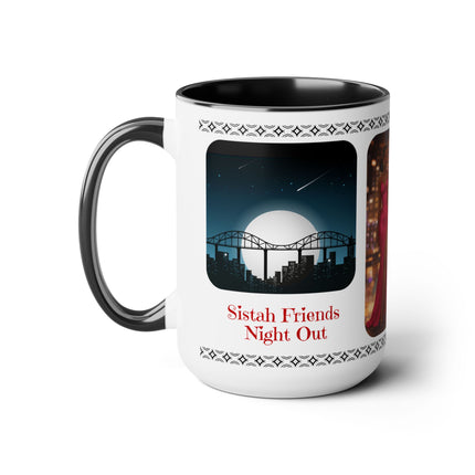 Sistah Friends Night Out - 15oz mug