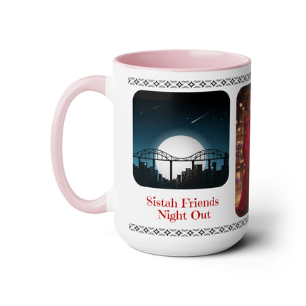 Sistah Friends Night Out - 15oz mug