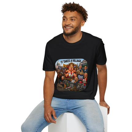 It Takes a Village - Political Satire - T-shirt