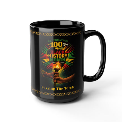 Passing The Torch - Black History Month 100th Year - 15oz mug