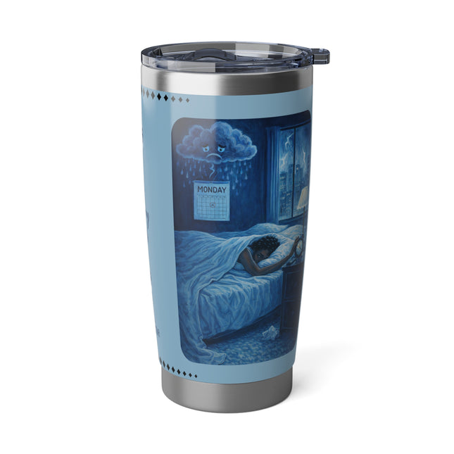 Blue Monday Blues - 20oz tumbler