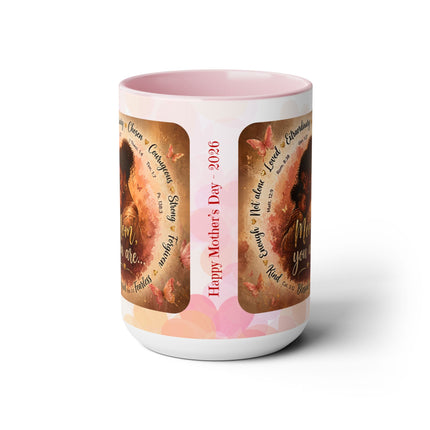 Mom You Are - Mothers Day Mug 2 - 15oz mug