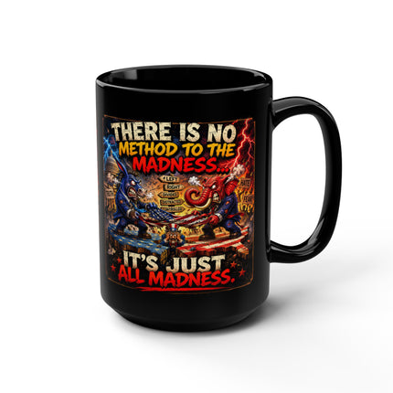 No Method To The Madness-2 – 15oz black mug