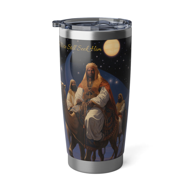 The Wise Still Seek Him - 20oz tumbler