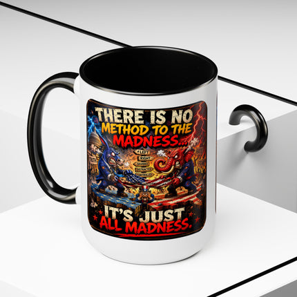 No Method To The Madness-2 - 15oz mug