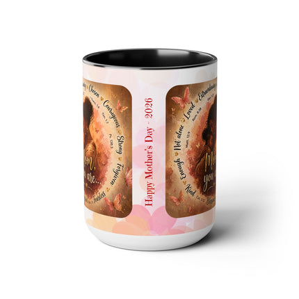 Mom You Are - Mothers Day Mug 2 - 15oz mug