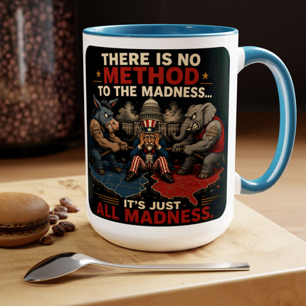 No Method To The Madness-1 - 15oz mug