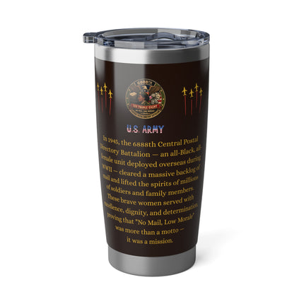 Six Triple Eight Postal Battalion - 20oz brown tumbler