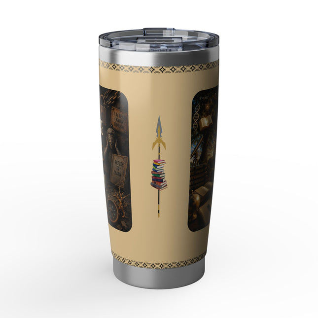 Ignorance is Curable - Stupidity is Terminal - 20oz tumbler