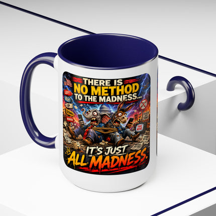 No Method To The Madness-3 - 15oz mug