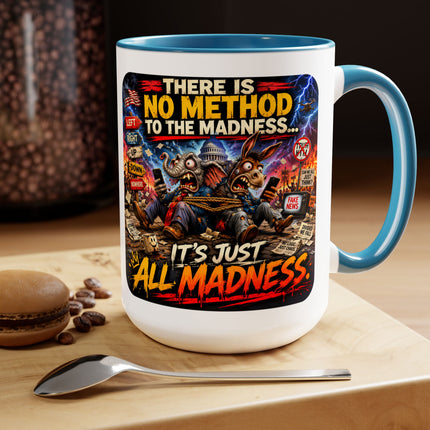 No Method To The Madness-3 - 15oz mug