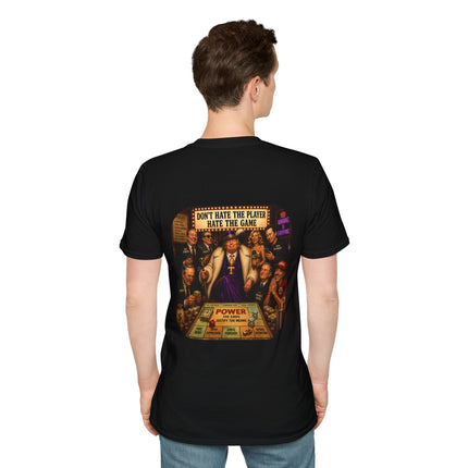 Don't Hate The Player Hate The Game - Political Satire T-shirt