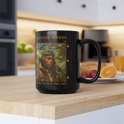 Tuskegee Airmen - The Sky Was Never The Limit - 15oz mug