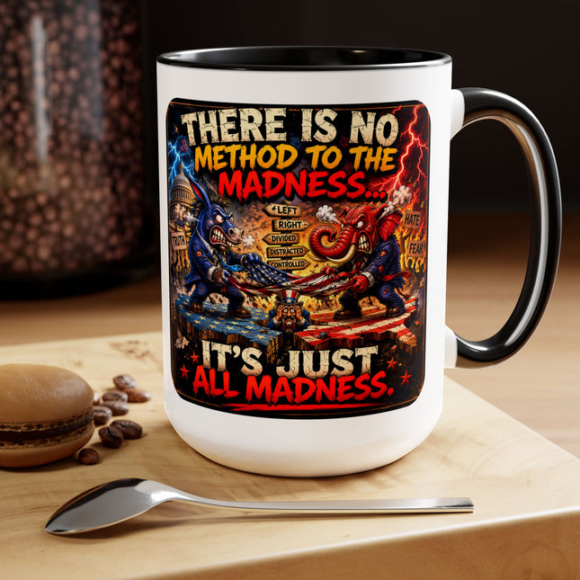 No Method To The Madness-2 - 15oz mug