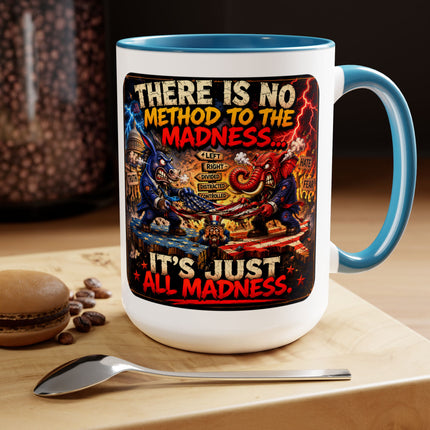 No Method To The Madness-2 - 15oz mug