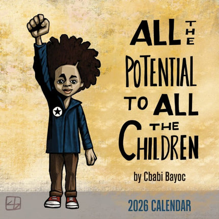 All The Potential 2026 Calendar by Cbabi Bayoc