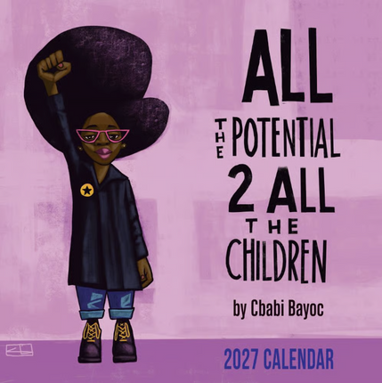 All The Potential 2027 Calendar by Cbabi BayoC