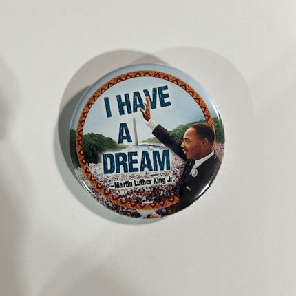 I Have a Dream - Button Pin